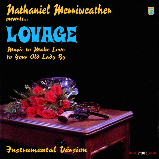Nathaniel Merriweather - Presents LOVAGE: Music To Make Love To Your Old Lady By