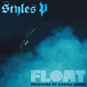 Styles P - Float (Black Friday 2021)