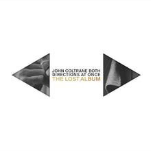 Load image into Gallery viewer, John Coltrane ‎– Both Directions At Once: The Lost Album
