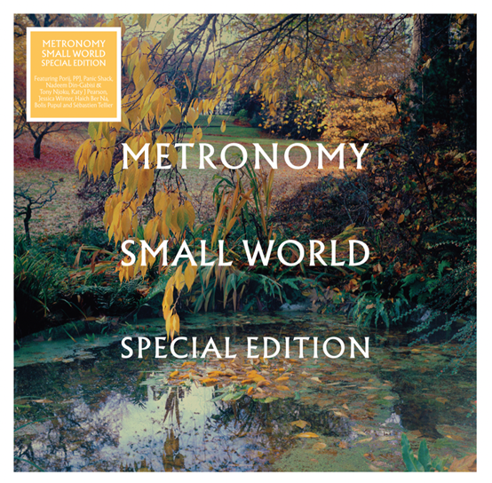 Metronomy - Small World Special Edition