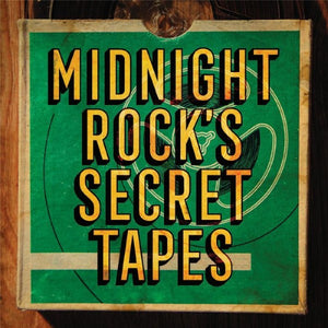 Various Artists - Midnight Rock’s Secret Tapes