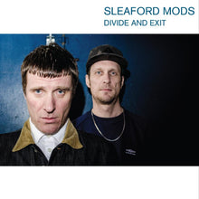 Load image into Gallery viewer, Sleaford Mods ‎- Divide And Exit
