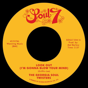 Georgia Soul Twisters - Look Out (I'm Gonna Blow Your Mind)