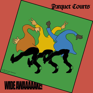 Parquet Courts ‎– Wide Awake!