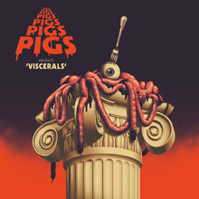 Load image into Gallery viewer, Pigs Pigs Pigs Pigs Pigs Pigs Pigs ‎– Viscerals
