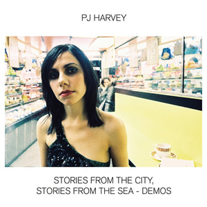 PJ Harvey ‎– Stories From The City, Stories From The Sea (Demos)