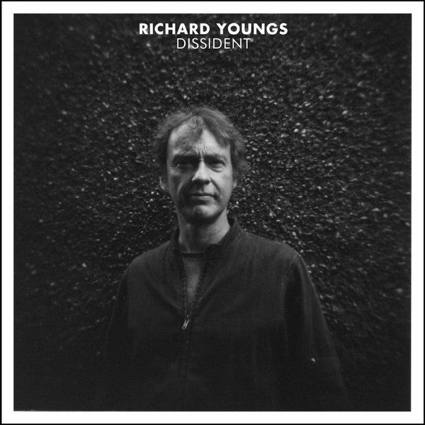 Richard Youngs ‎– Dissident