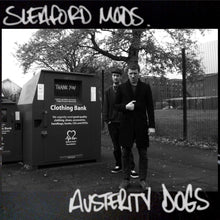 Load image into Gallery viewer, Sleaford Mods ‎– Austerity Dogs
