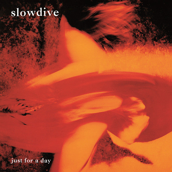 Slowdive ‎- Just For A Day