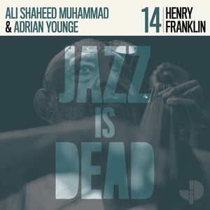 Henry Franklin, Ali Shaheed Muhammad, Adrian Younge - Henry Franklin JID014 : Jazz Is Dead