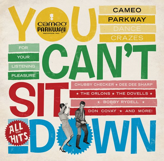 Various Artists - You Can't Sit Down: Cameo Parkway Dance Crazes 1958-1964 (Black Friday 2021)