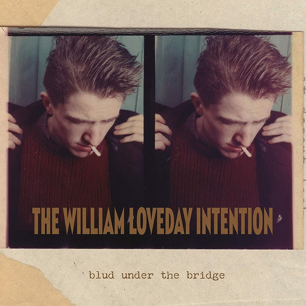 The William Loveday Intention ‎– Blud Under The Bridge